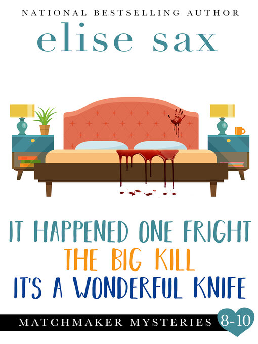 Title details for Matchmaker Mysteries 8-10 by Elise Sax - Available